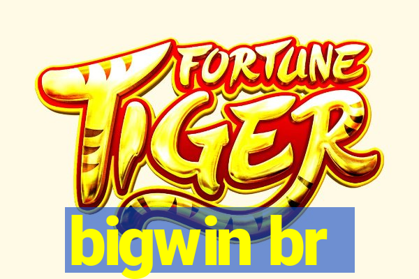 bigwin br